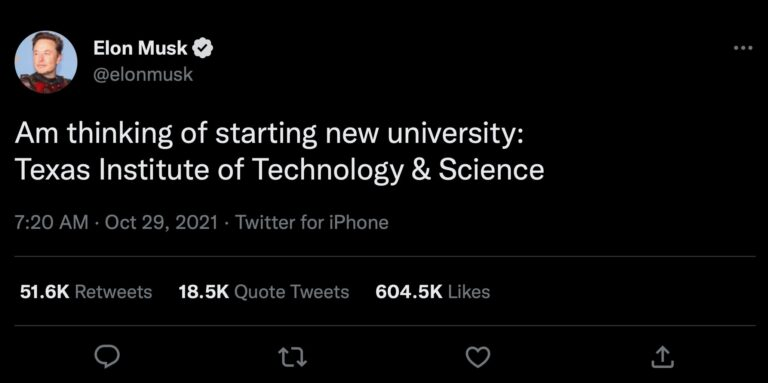 A tweet from Elon Musk that reads: Am thinking of starting new university: Texas Institute of Technology & Science