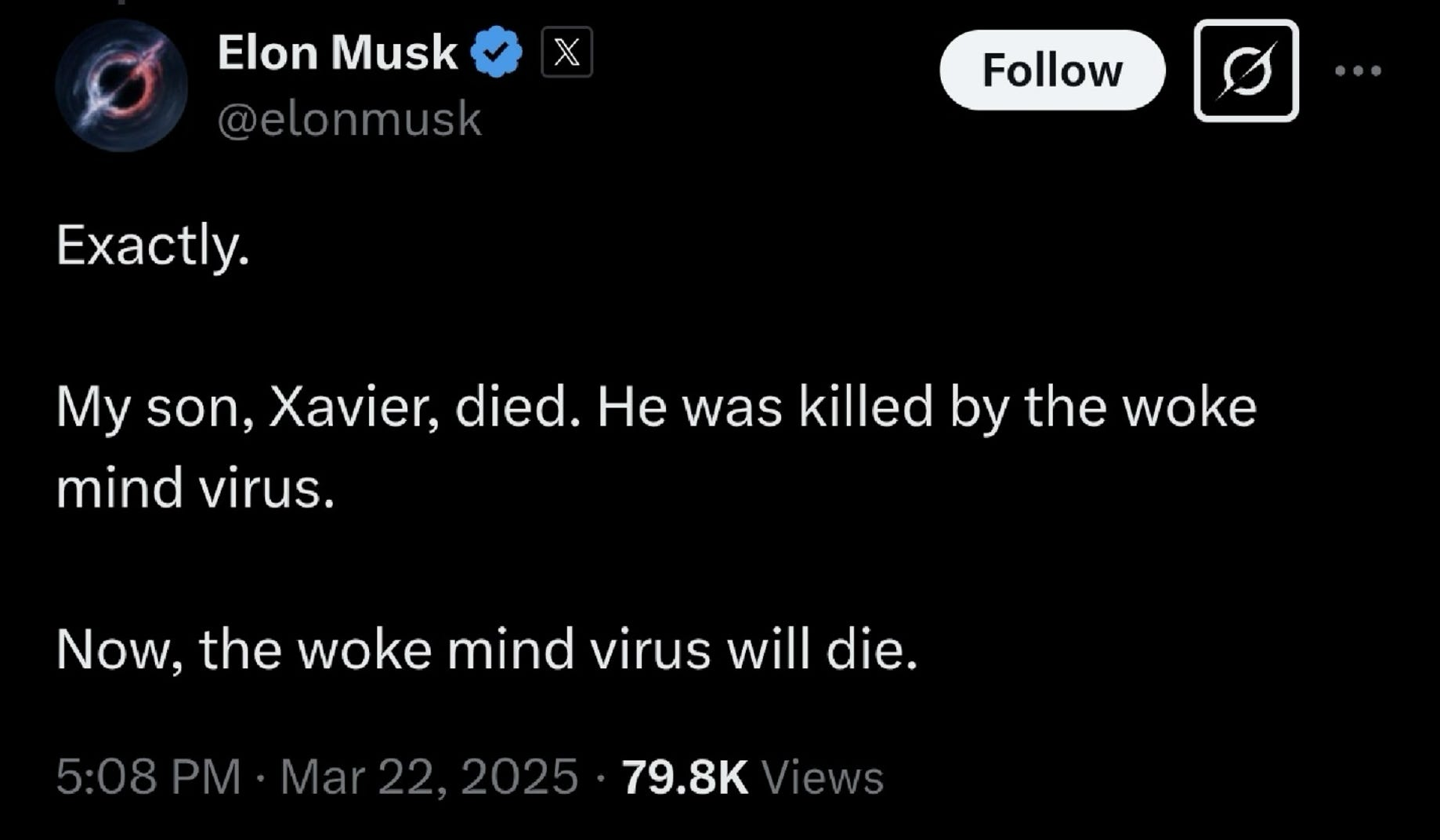 A Tweet from Elon regarding his daughter about her transition. It reads: "My son, Xavier, died. He was killed by the woke mind virus. Now the woke mind virus will die."